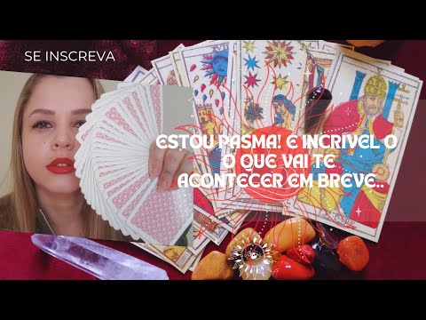 ESTOU PASMA! É INCRÍVEL O O QUE VAI TE ACONTECER EM BREVE... #CARTOMANCIA #tarot