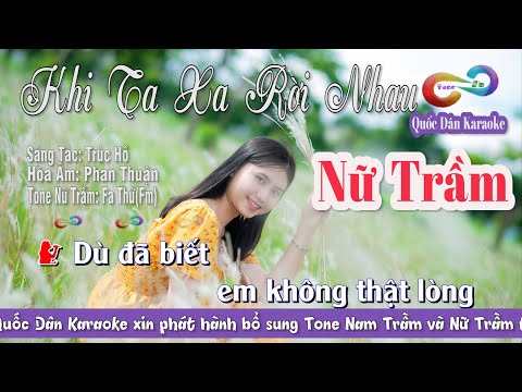 Karaoke Khi Ta Xa Rời Nhau | Bossa Nova | Tone Nữ Trầm (Fm,Tp:108) | Quốc Dân Karaoke