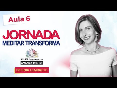 aula 6 Jornada Meditar Transforma