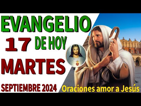 Evangelio de hoy Martes 17 de Septiembre de 2024