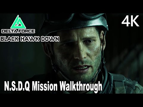 Delta Force Black Hawk Down N.S.D.Q Mission Walkthrough 4K