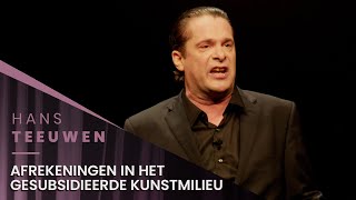 Hans Teeuwen - Afrekeningen in het gesubsidieerde kunstmilieu - Nou lekker dan