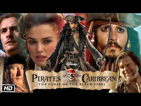 Pirates of the Caribbean: The Curse of the Black Pearl Full Movie Story Explanation | Johnny Depp