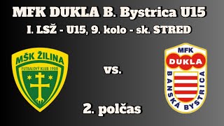 25.10. 2025 | ⚽ I. LSŽ - U15 | MFK DUKLA B. Bystrica - MŠK Žilina 1:3 / 2. polčas (0:2)