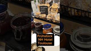 Frühstücksbuffet NH Hotel Toulouse Flughafen 🛬✈️