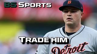 Tarik Skubal must be traded