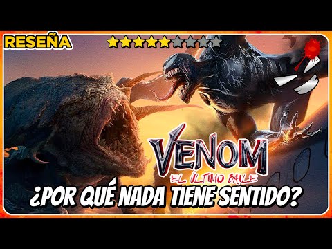 Venom: El Último Baile, ¿Por qué Nada Tiene Sentido? | Reseña VENOM: EL ÚLTIMO BAILE