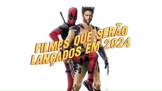FILMES QUE SERÃO LANÇADOS EM 2024