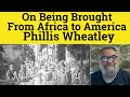 Phyllis Wheatley: Life and Legacy