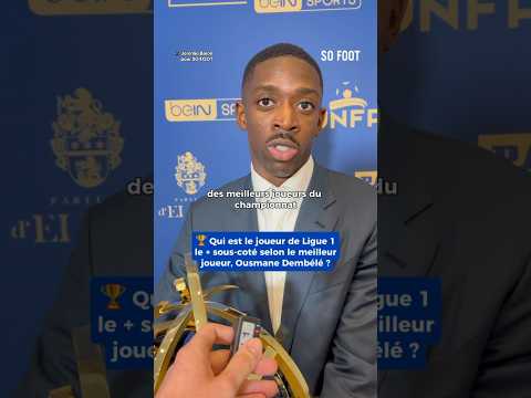 On a demandé au meilleur joueur de Ligue 1, Ousmane Dembélé, qui était son joueur le plus sous-coté