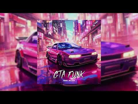 Emin Nilsen - GTA FUNK