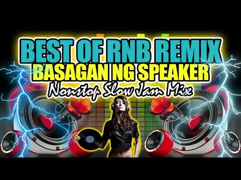 Basagan Ng Speaker Nonstop Rnb Slow Jam Mix (Battle Mix 2025) Dj Jhanzkie