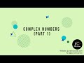 Complex Numbers and Their Properties