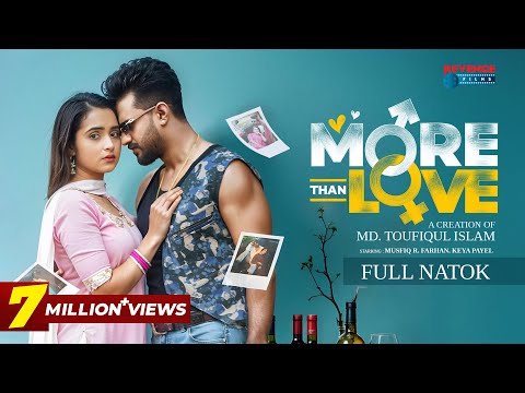 More Than Love | মোর দ্যান লাভ | Full Natok | Musfiq R Farhan | Keya Payel | Bangla Natok 2025