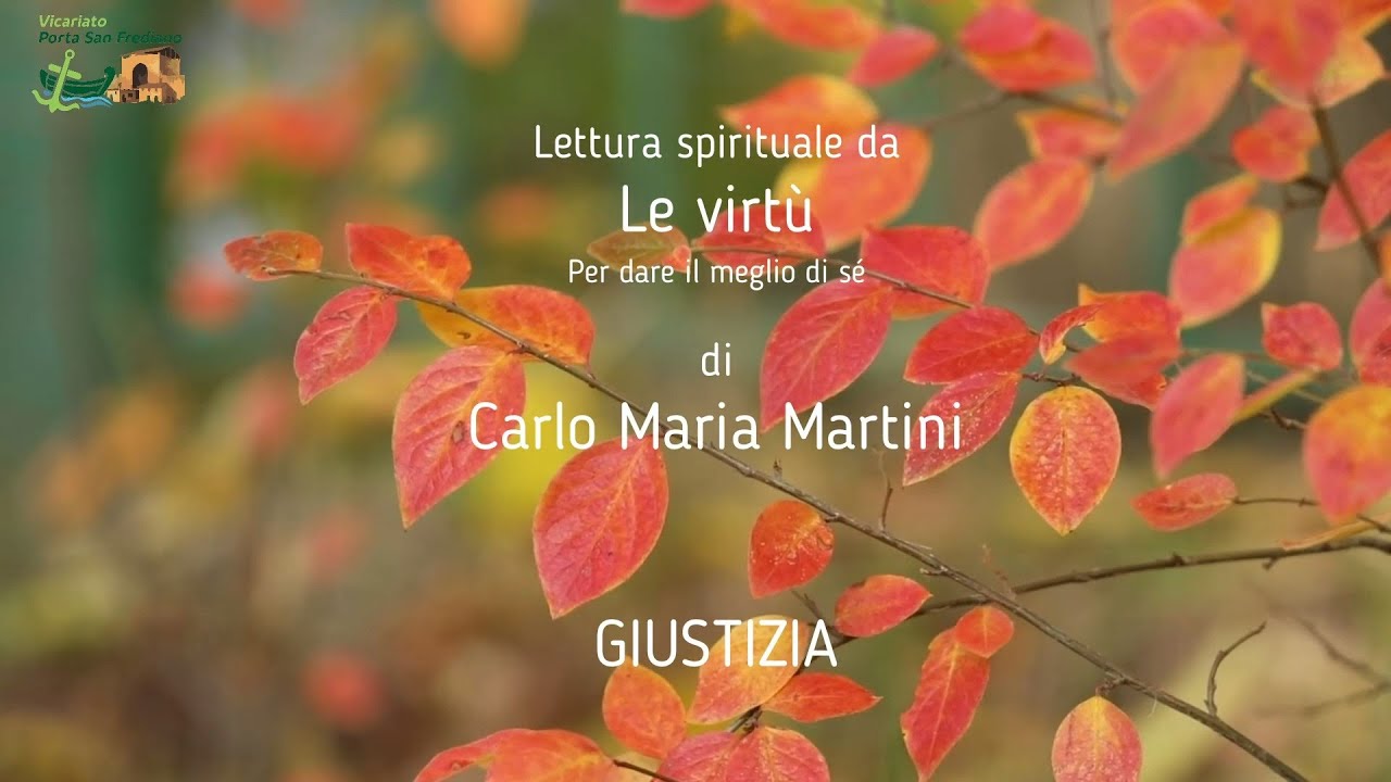 La giustizia (Le virtù) – Carlo Maria Martini – lettura spirituale