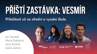 Příští zastávka: Vesmír 2025 (Příležitosti už na střední a vysoké škole)