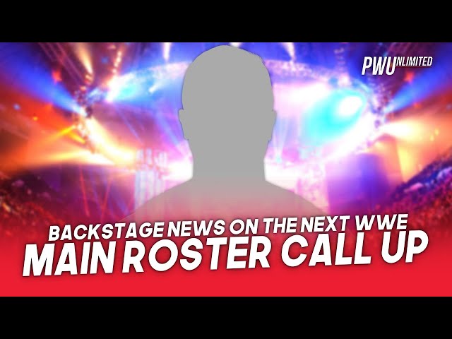 Backstage News & Possible Spoiler Regarding The Next WWE Main Roster Call Up