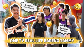 OME TV REAL LIFE SAMA SAMMYYY!! SERU BANGETT !!