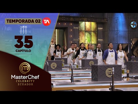 CAPÍTULO 35 | TEMPORADA 02 | MASTERCHEF CELEBRITY ECUADOR