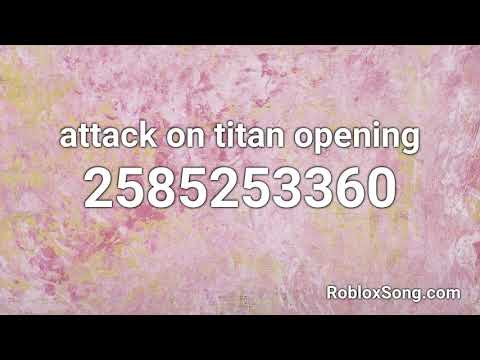 Attack On Titan Roblox Code 07 2021 - aot opening 2 roblox id