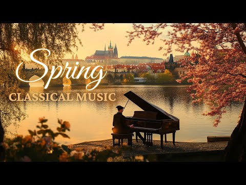 Relaxing Classical Music for Spring - Mozart, Beethoven, Chopin, Schurbet, Debussy