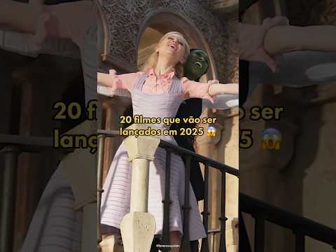 20 filmes que vão ser lançados em 2025 😱