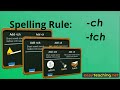 Spelling Rules for 'ch' and 'tch'