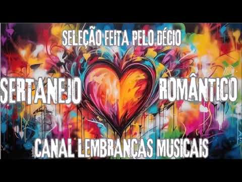 Sertanejo romântico {seleção feita pelo Décio}