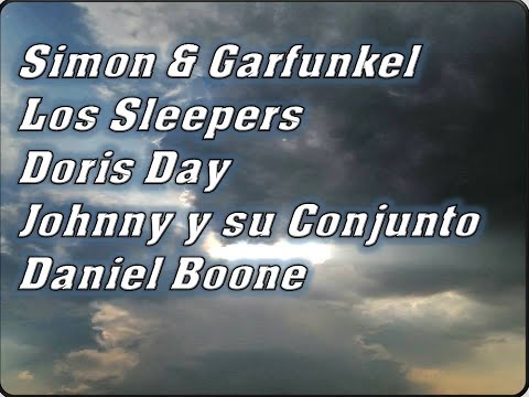 Simon-Garfunkel & Los Sleepers & Doris Day & Johnny y su Conjunto & Daniel Boone