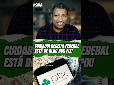 CUIDADO! RECEITA FEDERAL ESTÁ DE OLHO NO PIX! #pix #receitafederal #empreendedorismo #mei #impostos