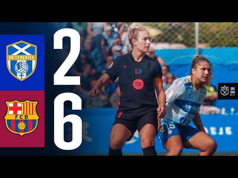 HIGHLIGHTS I TENERIFE 2 vs 6 FC BARCELONA | COPA DE LA REINA 🔵🔴