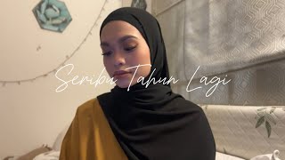 Seribu Tahun Lagi - Imran Ajmain (Covered by Wani Annuar)