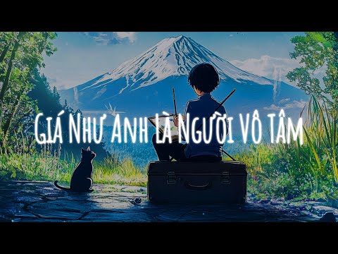 Nhạc Chill Buồn TikTok - Playlist Nhạc Chill Buồn Tâm Trạng Cực Suy -Nhạc Lofi Chill Hot TikTok 2024