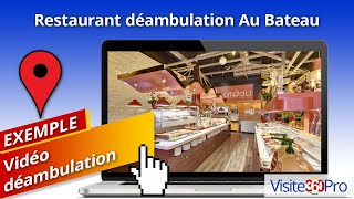 Déambulation vidéo visite virtuelle restaurant Au Bateau