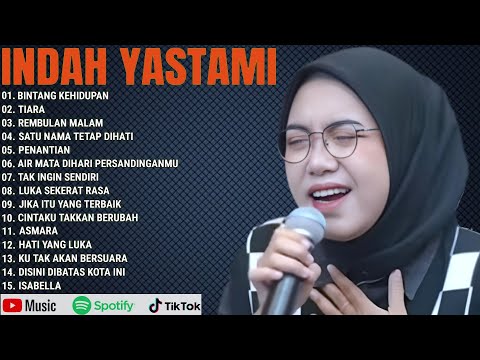 INDAH YASTAMI FULL ALBUM || BINTANG KEHIDUPAN - TIARA || TOP 15 COVER AKUSTIK TERBAIK