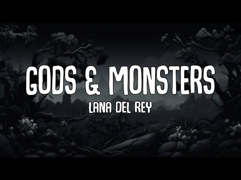 Lana Del Rey - Gods & Monsters (Lyrics Video) (Born To Die - The Paradise Edition)