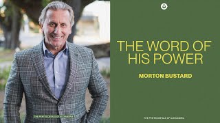 The Word of His Power | Morton Bustard