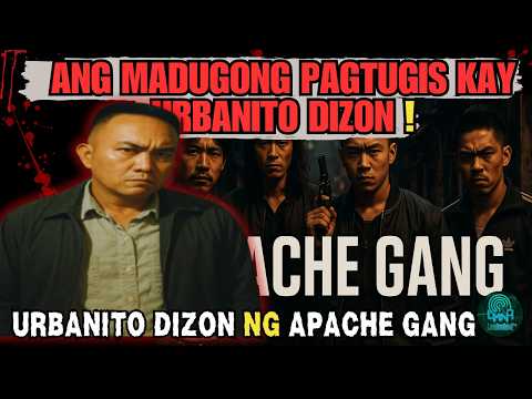 TUGISIN SI URBANITO DIZON NG APACHE GANG NA BINANSAGANG MOST NOTORYUS PERSON SA BUONG LUZON