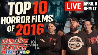 Top 10 Horror Films of 2016 | Monday Maniacs | Death Curse Society