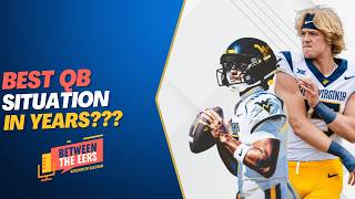 WVU Has TWO LEGIT QBs — When Was the LAST TIME That Happened?