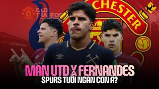 SPURS “ÚP BÔ” MATEUS FERNANDES TỪ TAY MAN UTD: TUỔI NGAN CON À?