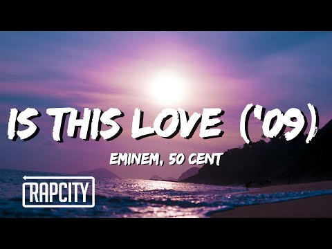 Eminem - Is This Love ('09) (Lyrics) ft. 50 Cent