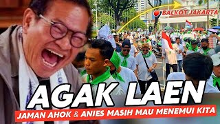AGAK LAEN ‼️ JAMAN AHOK & ANIES MASIH MAU MENEMUI KITA...
