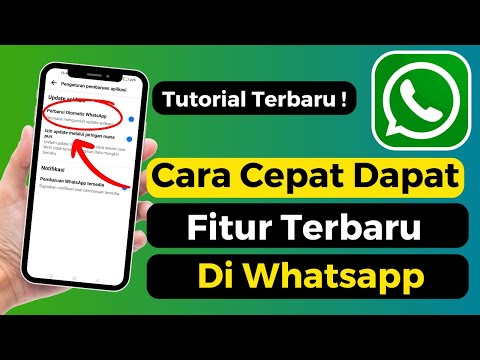 Cara Cepat Mendapatkan Fitur Terbaru Aplikasi Whatsapp