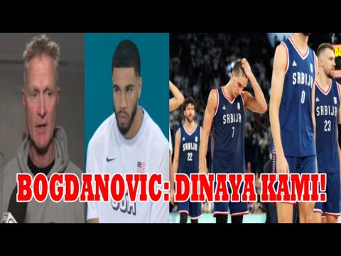 SERBIA NAGREKLAMO "DINAYA" daw nina LEBRON CURRY, BOGDANOVIC NAGSALITA | TATUM HALOS MAIYAK sa BENCH