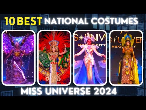 10 BEST NATIONAL COSTUMES OF MISS UNIVERSE 2024