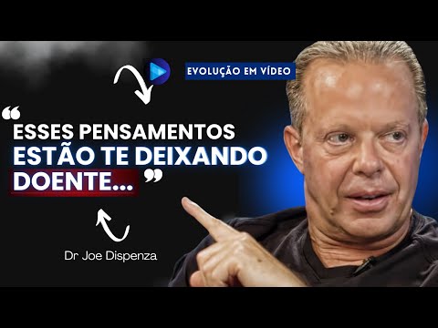 Esses Pensamentos Estão Te Destruindo! Descubra Como Parar Agora! | Dr. Joe Dispenza em Português