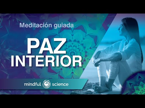 MEDITACI脫N GUIADA MINDFULNESS: PAZ INTERIOR | MINDFUL SCIENCE