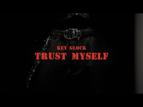 Key Glock - Trust Myself (Official Audio)