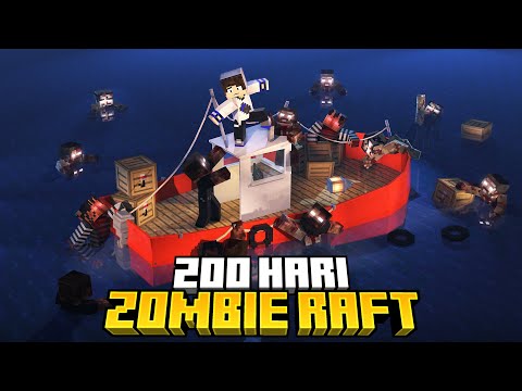 200 Hari Minecraft Zombie Raft